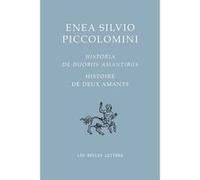 Histoire de deux amants / Historia de duobus amantibus Enea Silvio Piccolomini (Auteur), Isabelle Hersant (Traduction)