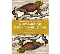 Histoire de deux caméléons Madeleine de Scudéry (Auteur), Aude Volpilhac (Directeur éditorial), Thierry Hoquet (Contributions), Anthony Herrel (Contributions), Claude Perrault (Auteur)