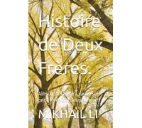 Histoire de Deux Frères.: Ainsi qu'un frère a sauvé son petit frère d'un loup affamé.