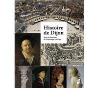 Histoire de Dijon Dominique Le Page (Auteur)
