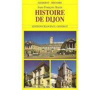 Histoire de Dijon - Jean-François Bazin - Gisserot Editions - relié - Etude