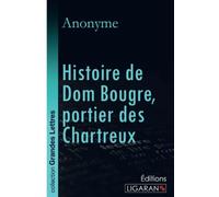 Histoire de Dom Bougre, portier des Chartreux (grands caractères)