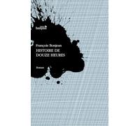 Histoire de douze heures