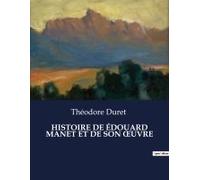 Histoire De Édouard Manet Et De Son ¿Uvre