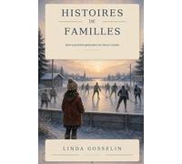Histoire de Famille dont la première génération est née au Canada