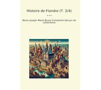 Histoire de Flandre (T. 2/4)