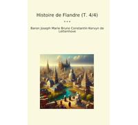 Histoire de Flandre (T. 4/4)