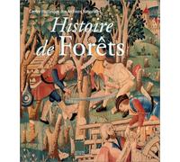 Histoire de forêts : La Forêt française du XIIIe au XXe siècle.
