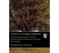 Histoire de Foulques Fitz-Warin, Publiée d'Après un Manuscrit de Musée Britannique