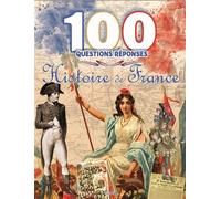 Histoire de France - 100 questions réponses - Fanélie Chef - Piccolia - cartonné - Document jeunesse