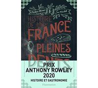Histoire de France à pleines dents: Le grand roman national à savourer