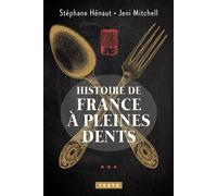Histoire de France à pleines dents - Stéphane Hénaut - Tallandier - Poche - Essai