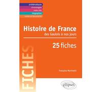 Histoire de France des Gaulois à nos jours: 25 fiches