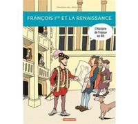 Histoire de France en BD - François Ier... et la Renaissance ! Nouvelle édition - Dominique Joly - Casterman - cartonné - Bande dessinée jeunesse