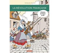 Histoire de France en BD - La Révolution française Dominique Joly (Auteur), Bruno Heitz (Illustration)