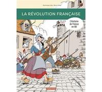 Histoire de France en BD - La Révolution française Dominique Joly (Auteur), Bruno Heitz (Illustration)