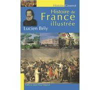 Histoire de France illustrée - Lucien Bély - Gisserot Editions - broché - Essai