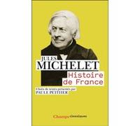 Histoire de France Jules Michelet (Auteur), Paule Petitier (Edité par)