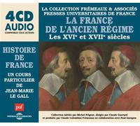 La France De L'ancien Régime : Les Xvie Et Xviie Siècles - (4cd Audio)