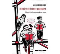 Histoire de France populaire Laurence de Cock (Auteur), Fred Sochard (Illustration)