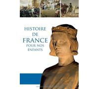 Histoire de France pour nos enfants - Dominique Carcassone - Renaissance Catholique - broché - Etude