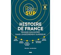 Histoire de France: Réussir son entrée dans l'enseignement supérieur