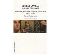 Histoire De France - Tome 5, Louis Vii - Philippe-Auguste, Louis Viii (1137-1226)