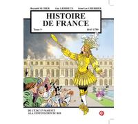 Histoire de France Tome 9 - de l'état en majesté à la contestation du roi 1643 - 1789 - Reynald Secher - Reynald Secher Eds - cartonné - Bande dessinée