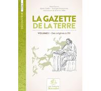 Histoire de France: Volume 1, Des origines à 751 La Gazette de la Terre