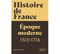 Histoire de France, volume 2 Époque moderne (1515-1774) - Julian Gomez Pardo - Ellipses - broché - Essai