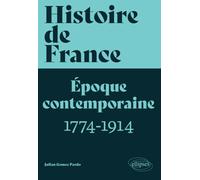 Histoire de France, volume 3: Époque contemporaine, tome 1 (1774-1914)