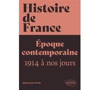 Histoire de France, volume 4 Époque contemporaine, tome 2 (1914 à nos jours) - Julian Gomez Pardo - Ellipses - broché - Essai