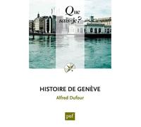 Histoire de Genève - Alfred Dufour - Que Sais-Je - Poche - Etude
