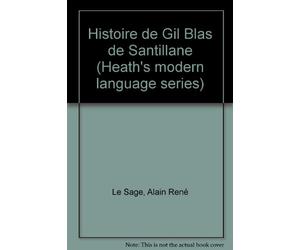 Histoire de Gil Blas de Santillane (Heath's modern language series)