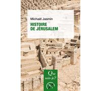 Histoire de Jérusalem - Michael Jasmin - Que Sais-Je - Poche - Essai
