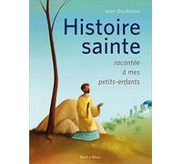 Histoire de Jésus et de ses apôtres racontée à mes petits-enfants