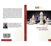 Histoire de jeux, jeu d'histoire
