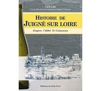 Histoire De Juigné-Sur-Loire - D'après L'abbé D. Colasseau