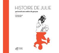 Histoire de Julie qui avait une ombre de garçon - Christian Bruel - Thierry Magnier Eds - broché - Roman cadet dès 6 ans