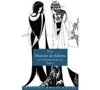 Histoire de Juliette ou Les Prospérités du vice - Tome 2 Donatien Alphonse François de Sade (Marquis) (Auteur)