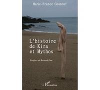 Histoire de kira et mythos Marie-France Gounouf (Auteur)