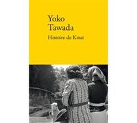 Histoire de Knut Yoko Tawada (Auteur), Bernard Banoun (Traduction)