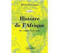 Histoire de l’Afrique - Des origines à nos jours - 2e édition Bernard Lugan (Auteur)