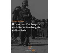 Histoire de l’esclavage et des luttes anti-esclavagistes en Mauritanie