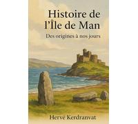 Histoire de l’Île de Man: Des origines à nos jours