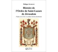 Histoire de l’Ordre de Saint-Lazare de Jérusalem