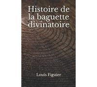Histoire de la baguette divinatoire