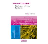 Histoire de la banlieue - Thibault Tellier - Pocket - Poche - Essai