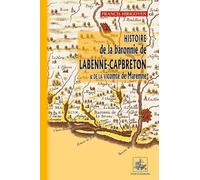 Histoire de la Baronnie de Labenne-Capbreton & de la vicomté de Marennes