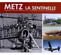 Histoire de la base aerienne 128 de metz-frescaty BERTRAND COL. (Auteur)